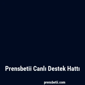 Prensbetii Canlı Destek Hattı